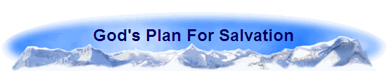 God's Plan For Salvation
